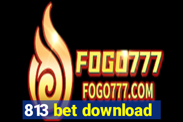 813 bet download