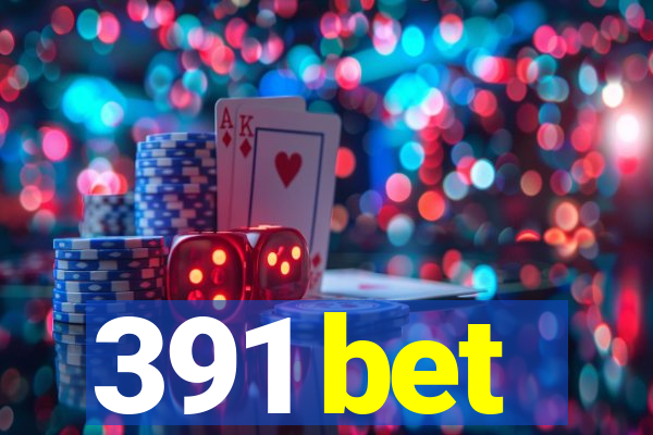 391 bet