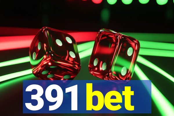 391 bet