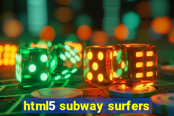 html5 subway surfers