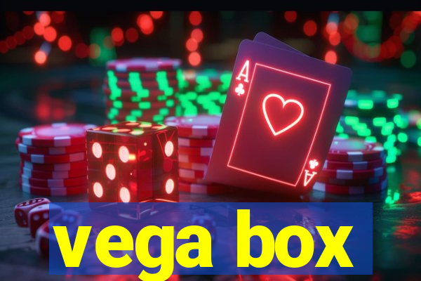 vega box