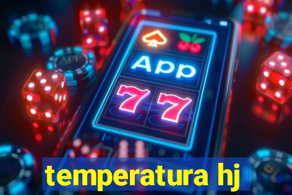 temperatura hj