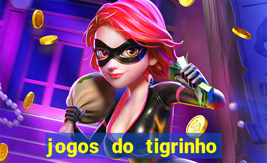 jogos do tigrinho é legalizado