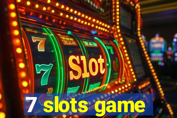 7 slots game