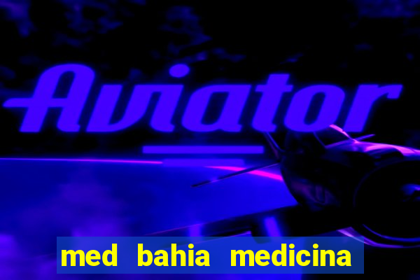 med bahia medicina especializada da bahia