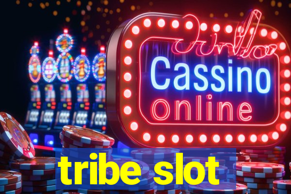 tribe slot