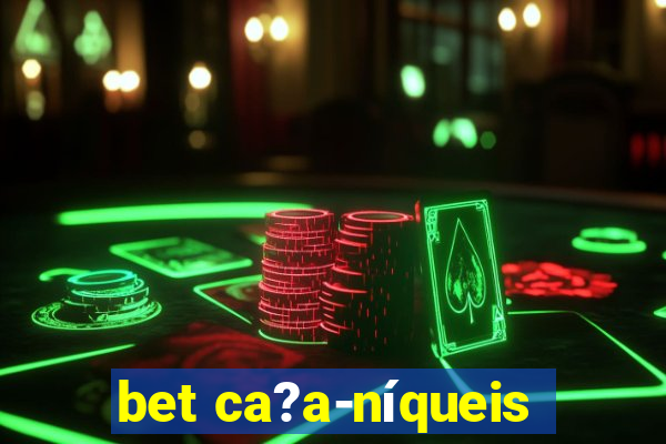 bet ca?a-níqueis