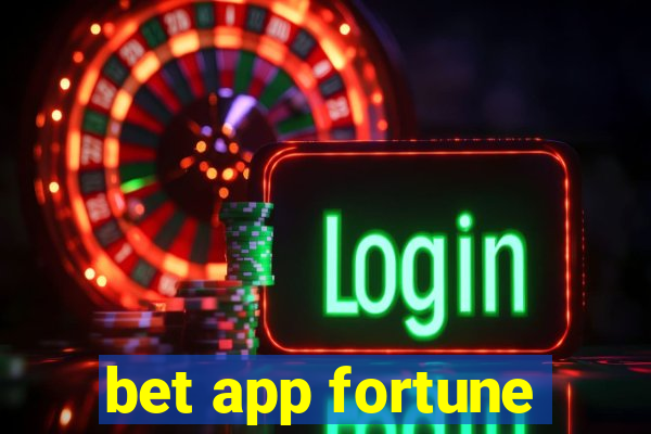 bet app fortune