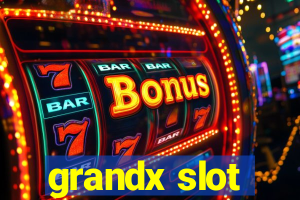 grandx slot