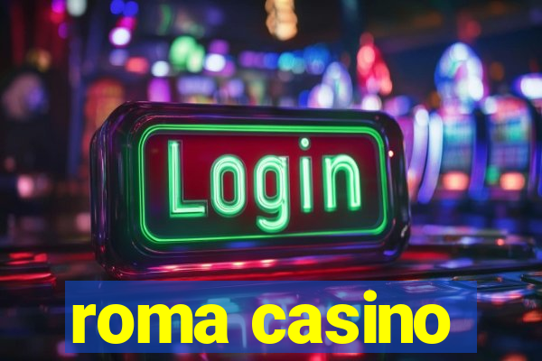 roma casino