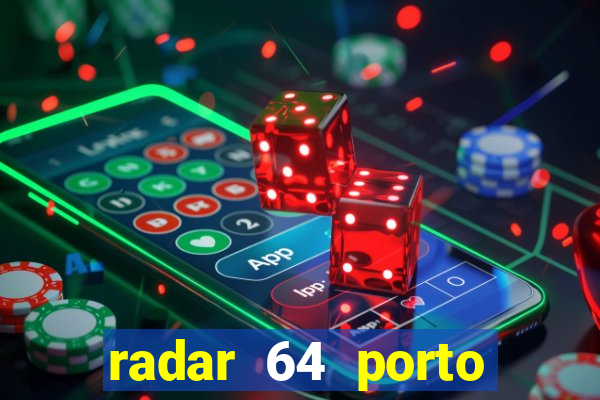 radar 64 porto seguro bahia