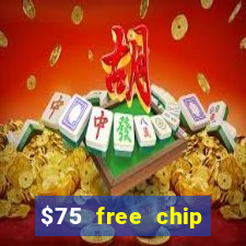 $75 free chip funclub casino