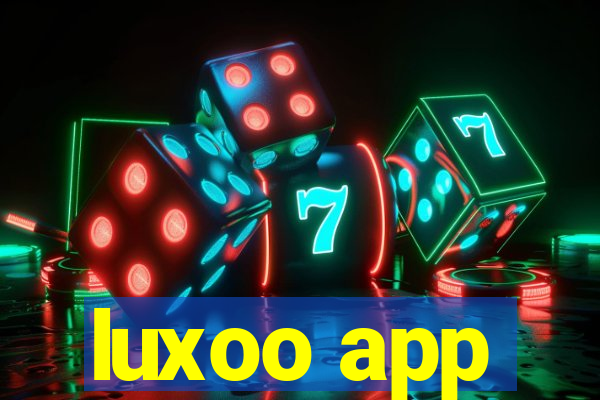 luxoo app