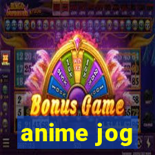 anime jog