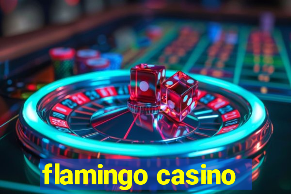 flamingo casino