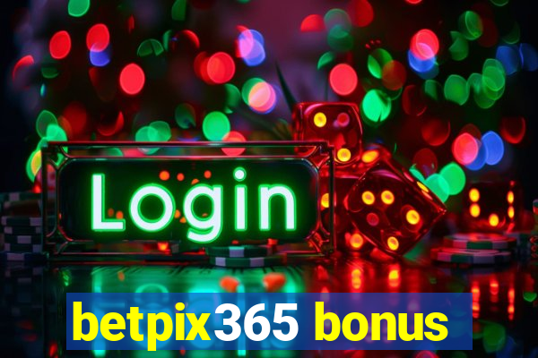 betpix365 bonus