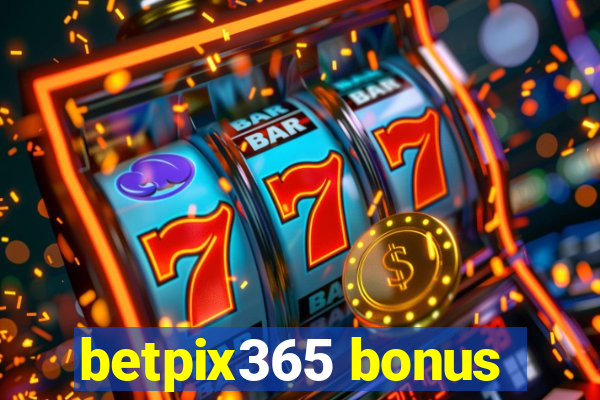 betpix365 bonus