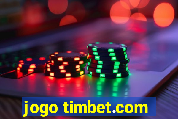 jogo timbet.com