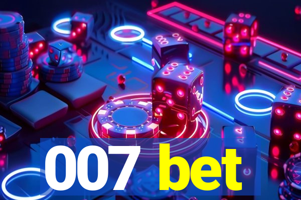 007 bet