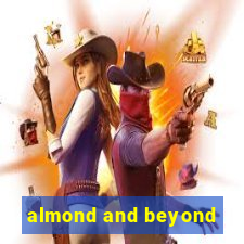 almond and beyond