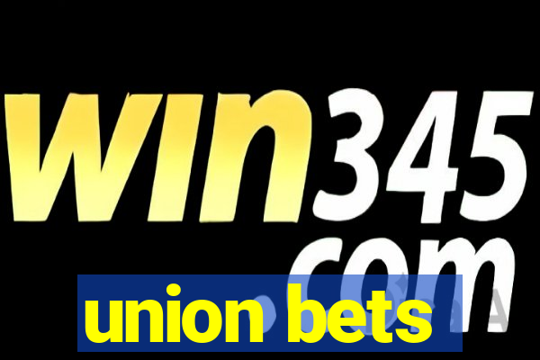 union bets