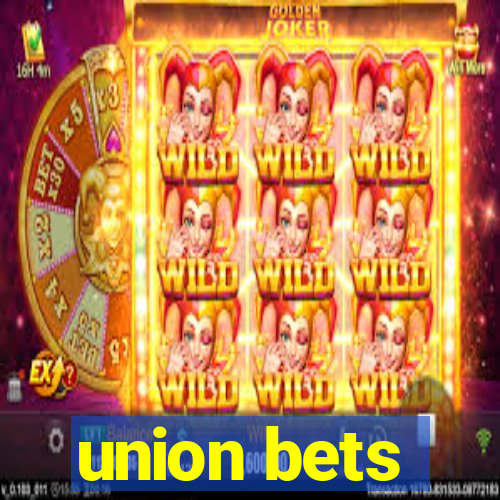 union bets