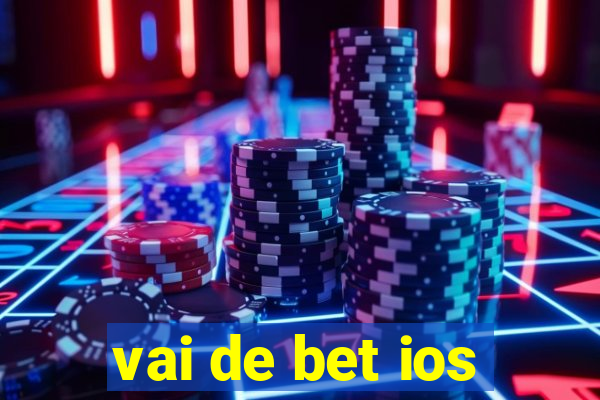 vai de bet ios