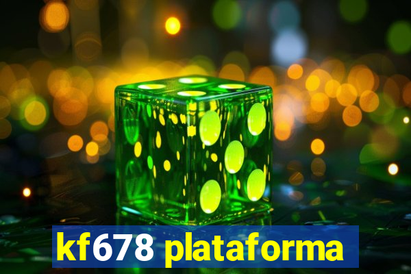 kf678 plataforma