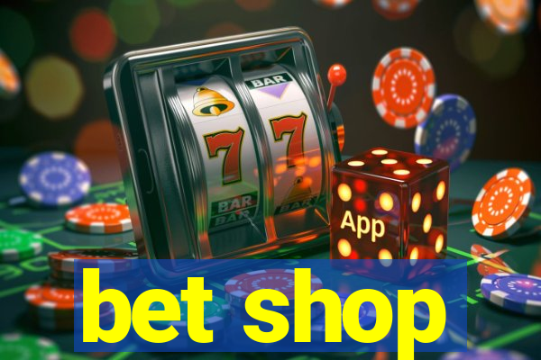 bet shop