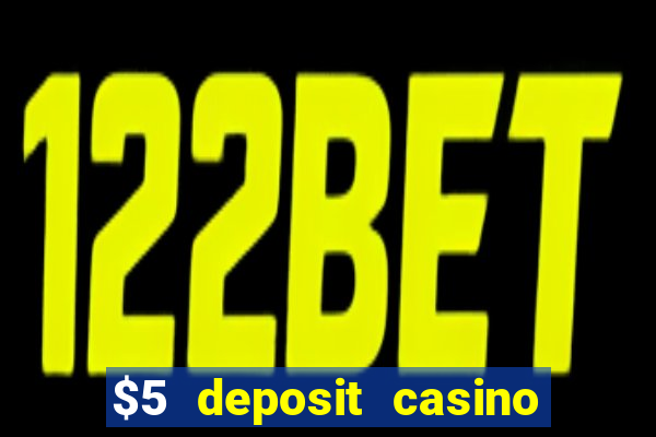 $5 deposit casino free spins nz