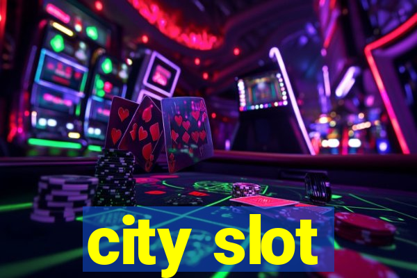 city slot