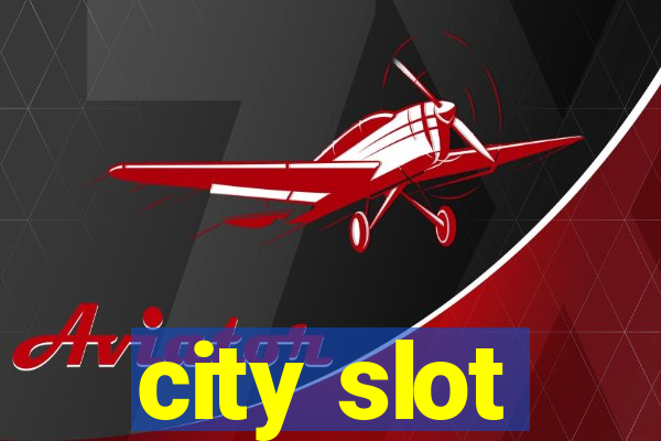 city slot