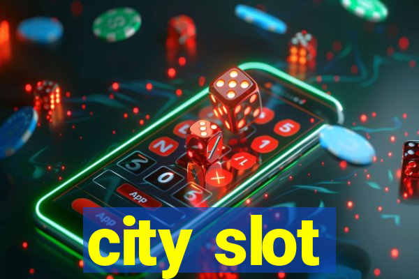 city slot