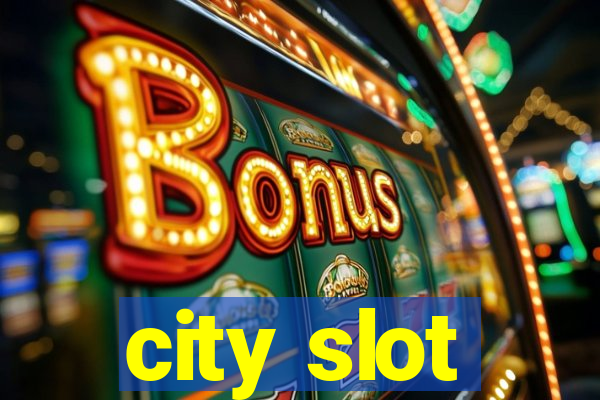 city slot