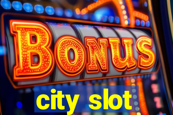 city slot