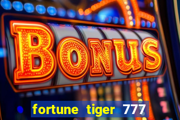 fortune tiger 777 bonus de cadastro