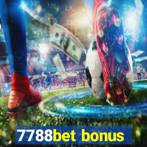 7788bet bonus