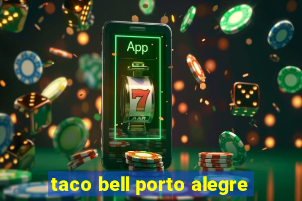 taco bell porto alegre