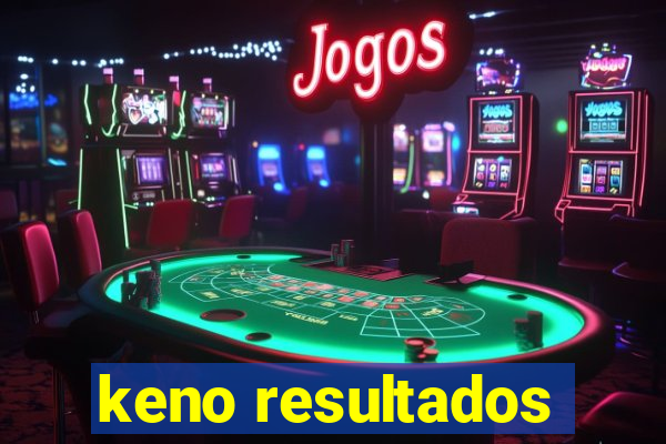 keno resultados