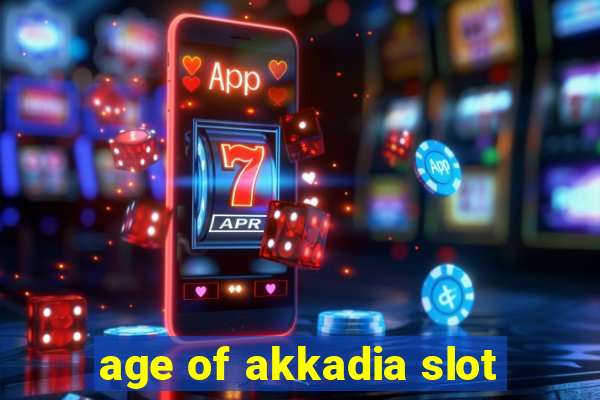 age of akkadia slot