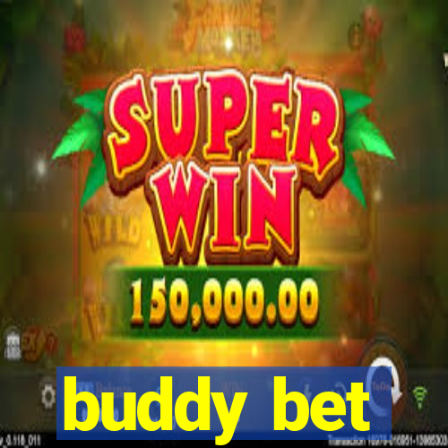 buddy bet