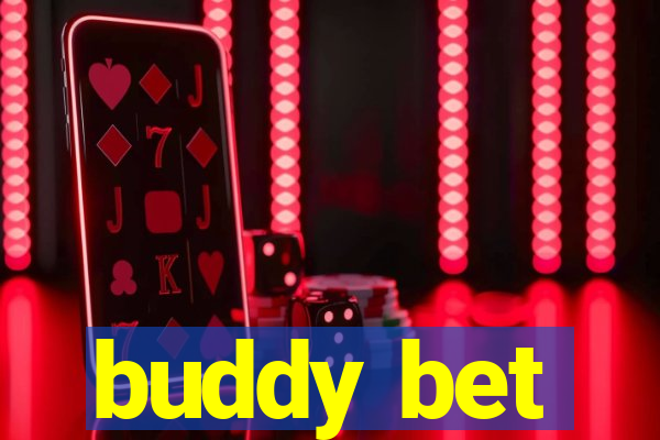 buddy bet