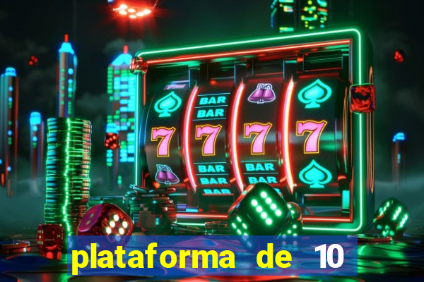 plataforma de 10 reais bet