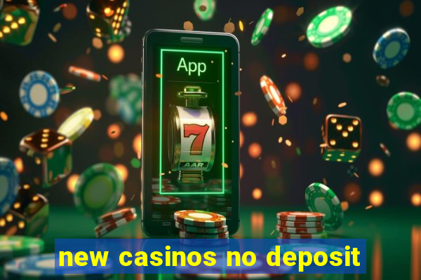 new casinos no deposit