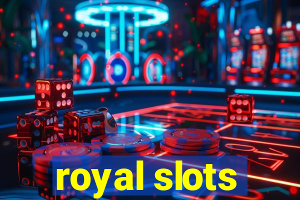 royal slots