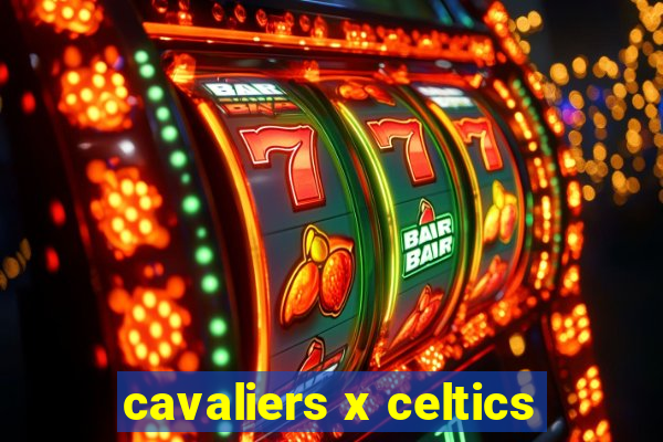 cavaliers x celtics