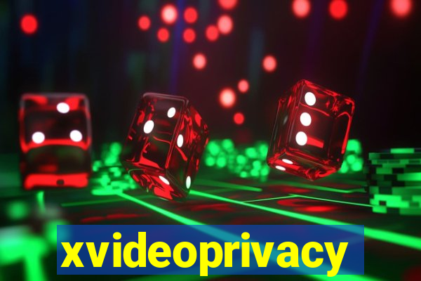 xvideoprivacy