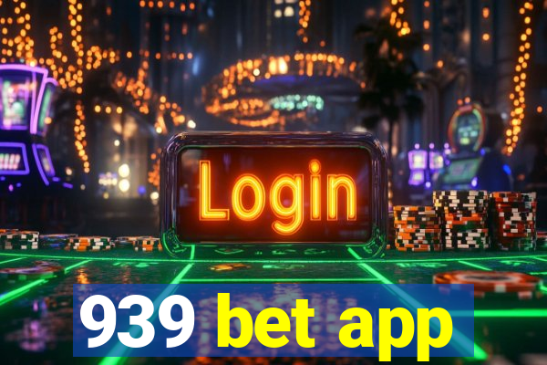 939 bet app