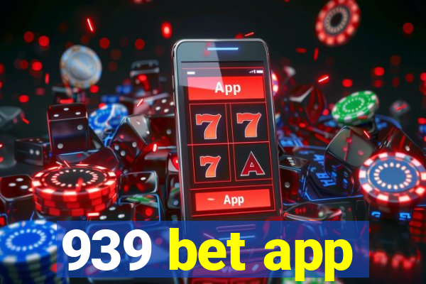 939 bet app