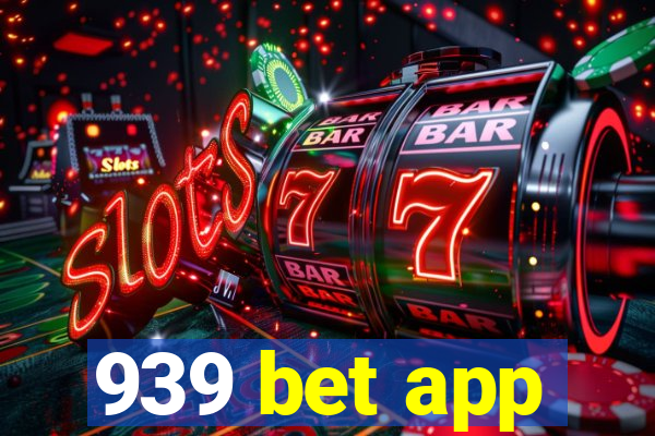 939 bet app